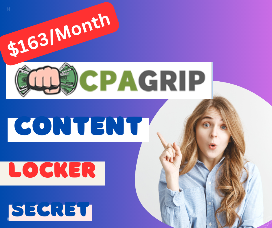 How to Make $163 on CPAGrip for free?( Content Locker Secret)