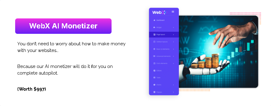 WebX Includes EVERYTHING and This image preserves to including WebX AI Monetizer